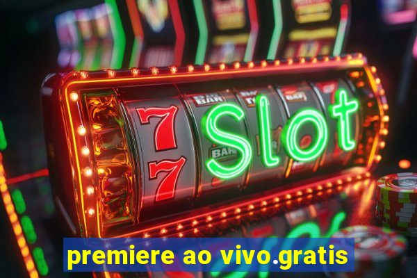 premiere ao vivo.gratis